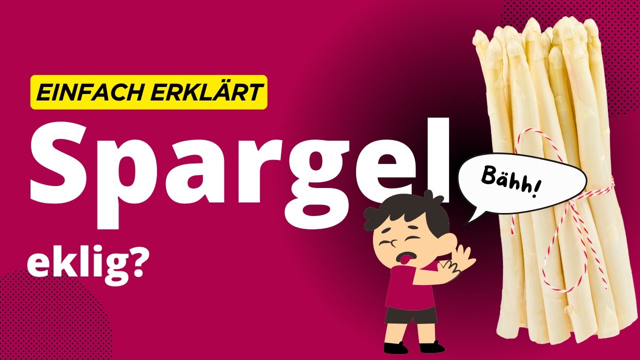 Warum m&ouml;gen Kinder oft keinen Spargel? - Einfach erkl&auml;rt f&uuml;r Grundschul-Kinder.