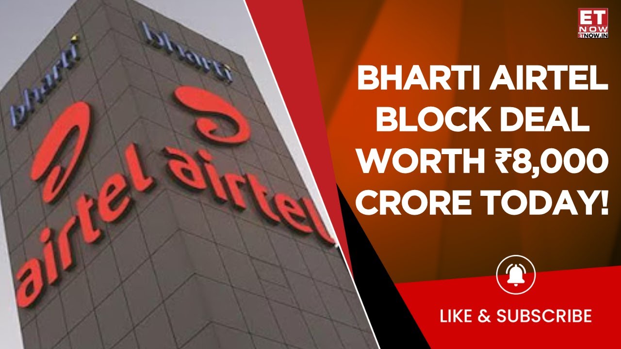Bharti Airtel Block Deal: Promoter Entity To Divest Shares Worth ₹8,000 Crores Today | Business News