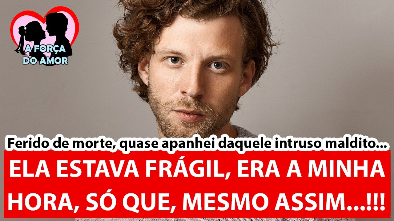ELA ESTAVA FRÁGIL, ERA A MINHA HORA, SÓ QUE, MESMO ASSIM...!!! |RENATO GAUCHO|