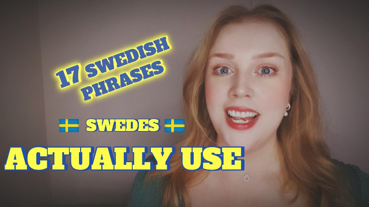 17 Swedish Phrases Swedes ACTUALLY Use