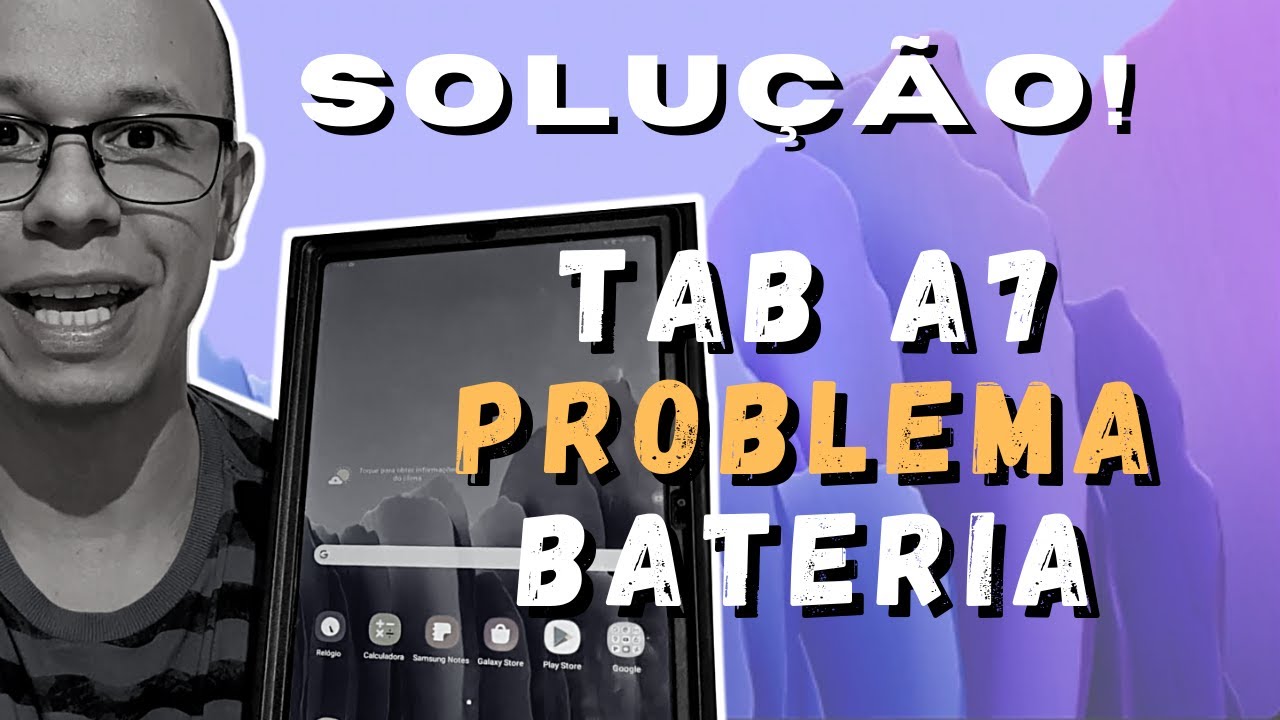 PROBLEMA NA BATERIA TAB A7 - COMO RESOLVER [2022]