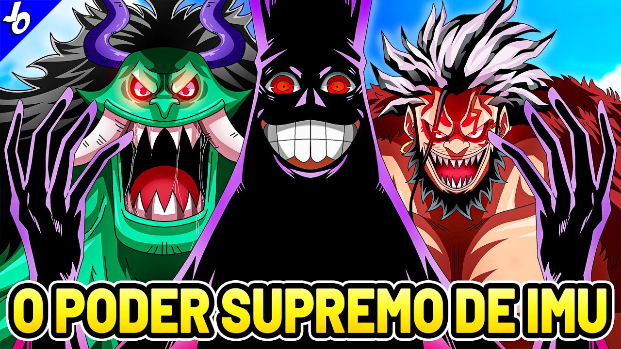 O VERDADEIRO PODER DE IMU REVELADO! - O PODER QUE DOMINOU ROCKS D. XEBEC | ONE PIECE