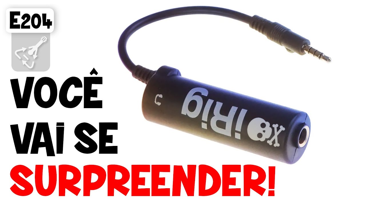 🔥 O review mais completo do iRig 1 para lives, guitarra, ou mesa de som no celular ou PC  (E204)