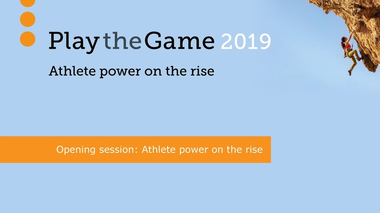 Play the Game 2019: Opening session: Athlete power on the rise