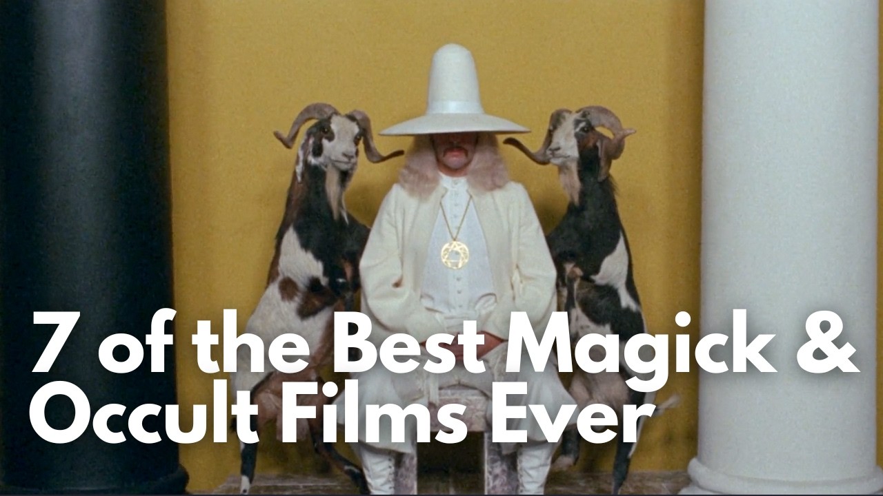 7 Occult Films That Unlock REAL&nbsp;Magick (Watch&nbsp;ASAP)