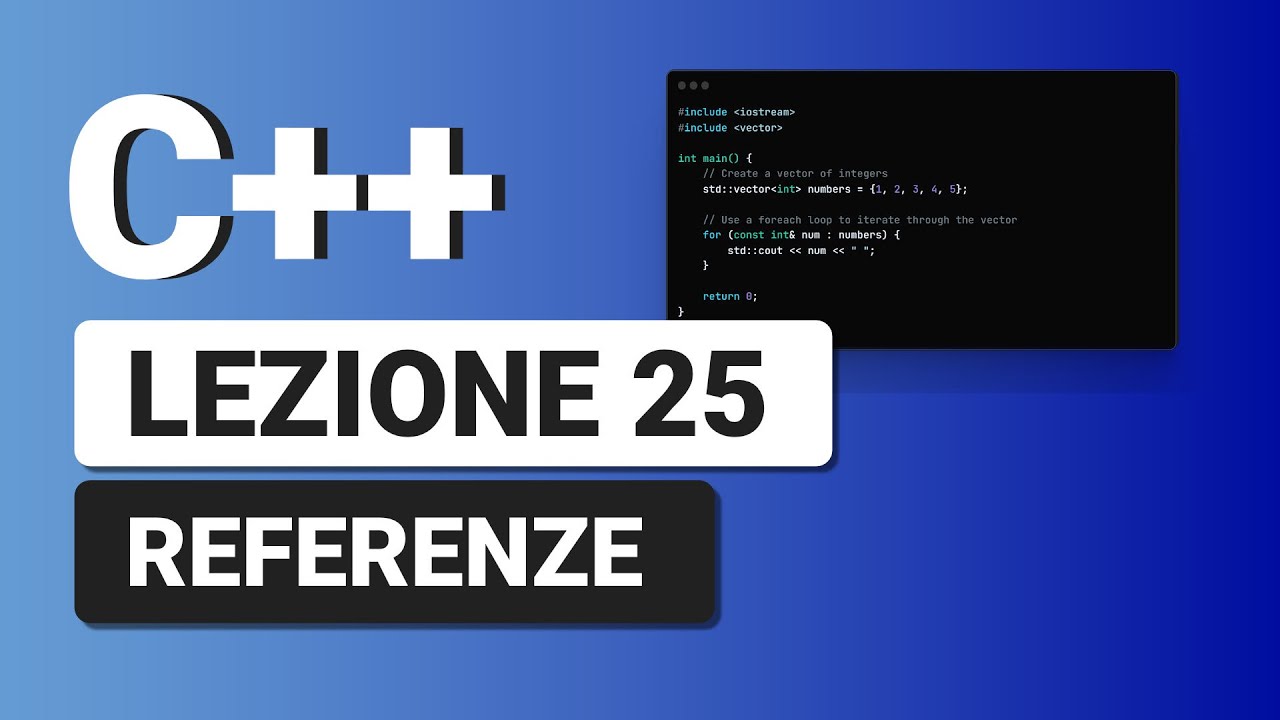 Referenze - C++ Tutorial Italiano 25