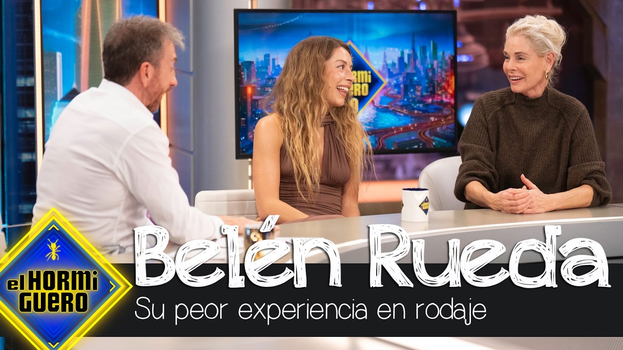 La experiencia m&aacute;s terror&iacute;fica de Bel&eacute;n Rueda durante un rodaje - El Hormiguero