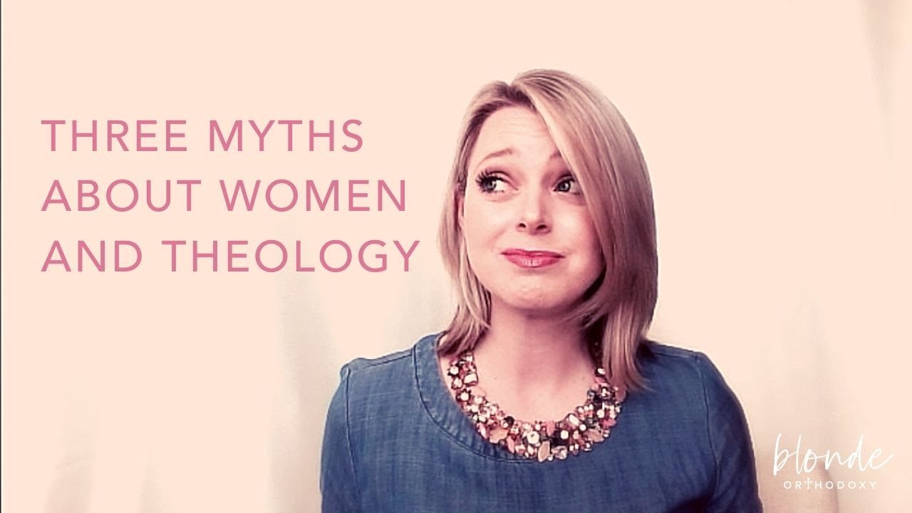 Three Myths About Women and Theology