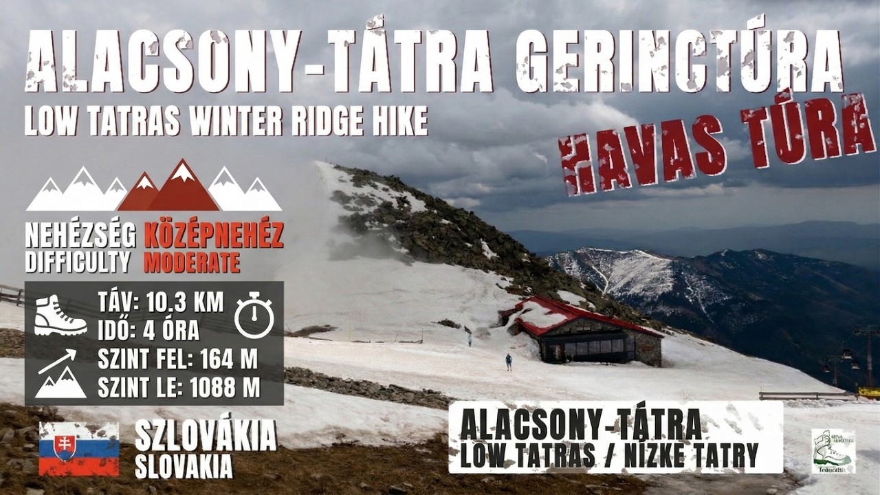 🇸🇰 Alacsony-Tátra téli gerinctúra — ❄️ Mély hó és havas-ködös panoráma a Štefánik‑házig