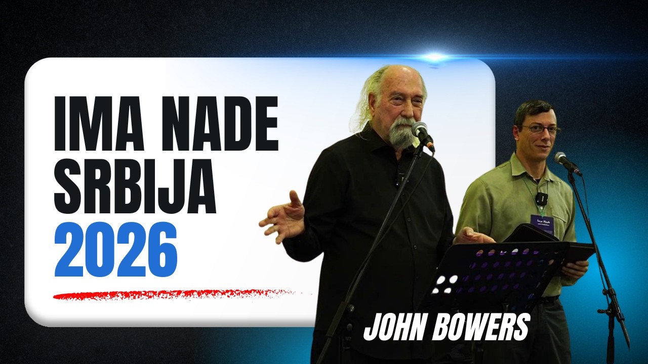 Ima nade Srbija - John Bowers
