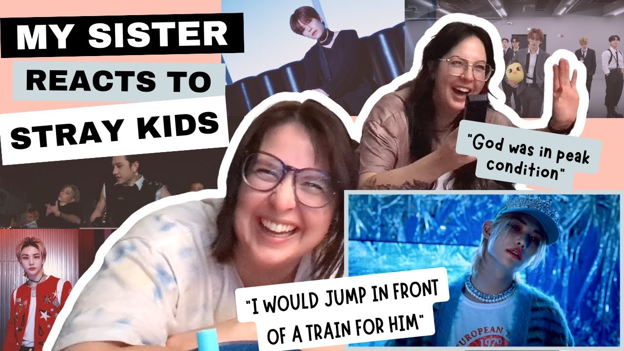 MY SISTER SIMPS OVER STRAY KIDS (Reacting to 