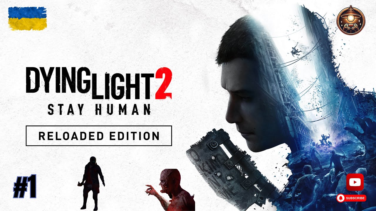 Dying Light 2: Stay Human — Reloaded Edition  #1