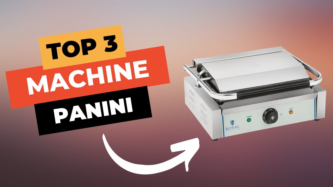 TOP 3 : Meilleure Machine &agrave; Panini Professionnelle 2025 🔥