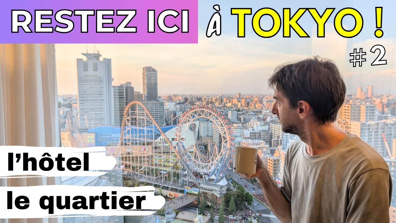 🇯🇵 Je teste un hôtel pour vous à Tokyo ! Chambre, emplacement et points forts du quartier !
