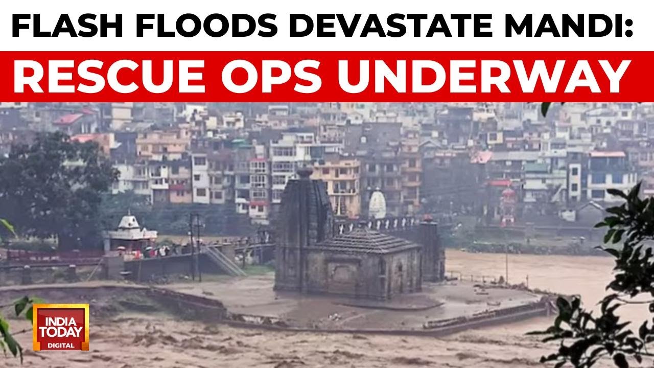 Disaster Strikes Mandi: Flash Floods Wreak Havoc in Thunag | India Today News