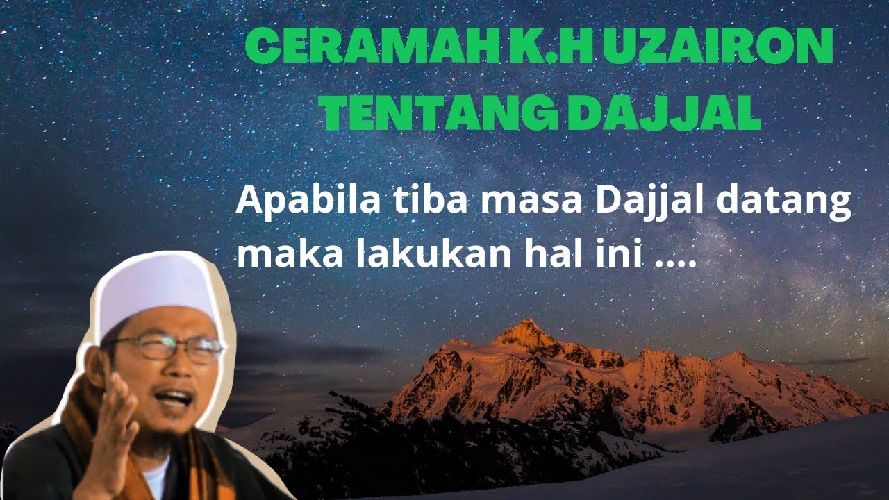 Ceramah K.H Uzairon tentang dajjal