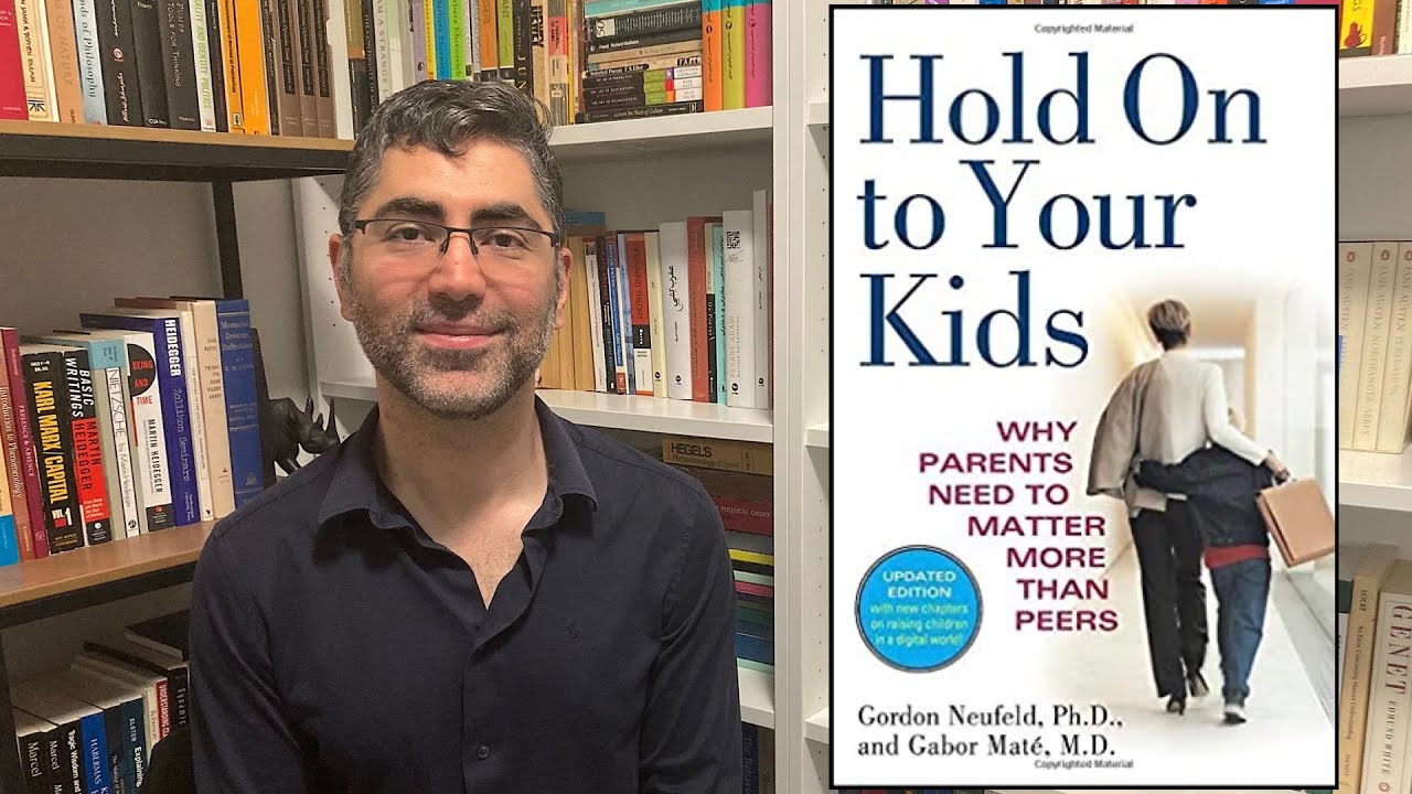 'Hold On to Your Kids' by Gordon Neufeld & Gabor Maté | Book Review