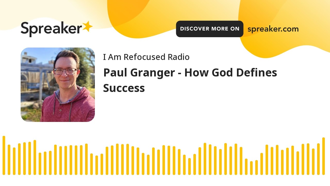 Paul Granger - How God Defines Success