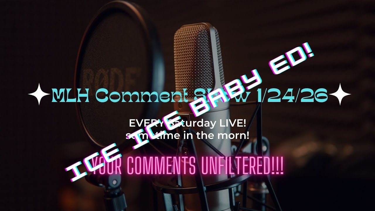 MLH Comment Show!  1/24/26