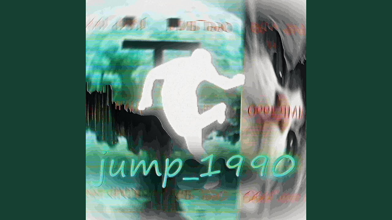 jump_1990 (Slowed)