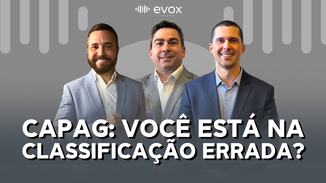 A Fórmula Simples para Revisar Sua CAPAG e Economizar | Lucas Braga | Evox Podcast