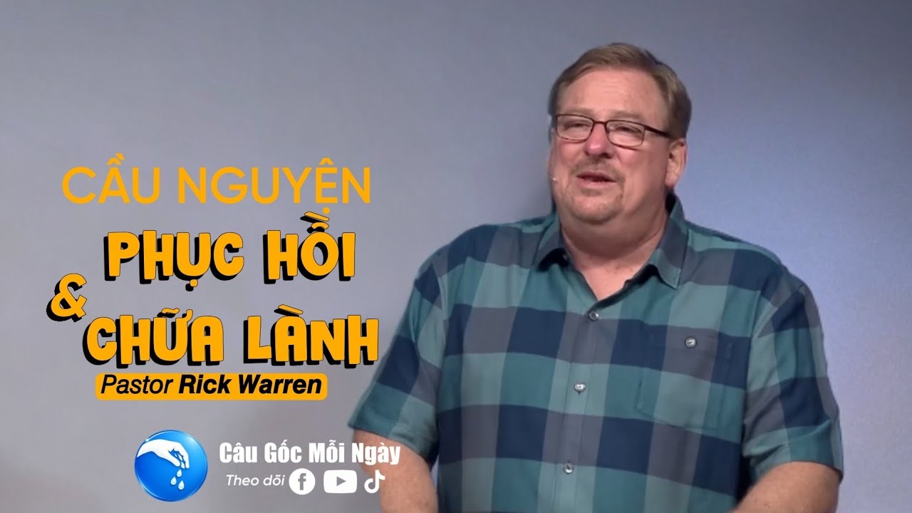 Cách Cầu nguyện cho sự Phục hồi và Chữa lành - 𝘗𝘢𝘴𝘵𝘰𝘳 𝙍𝙞𝙘𝙠 𝙒𝙖𝙧𝙧𝙚𝙣 - Câu Gốc Mỗi Ngày