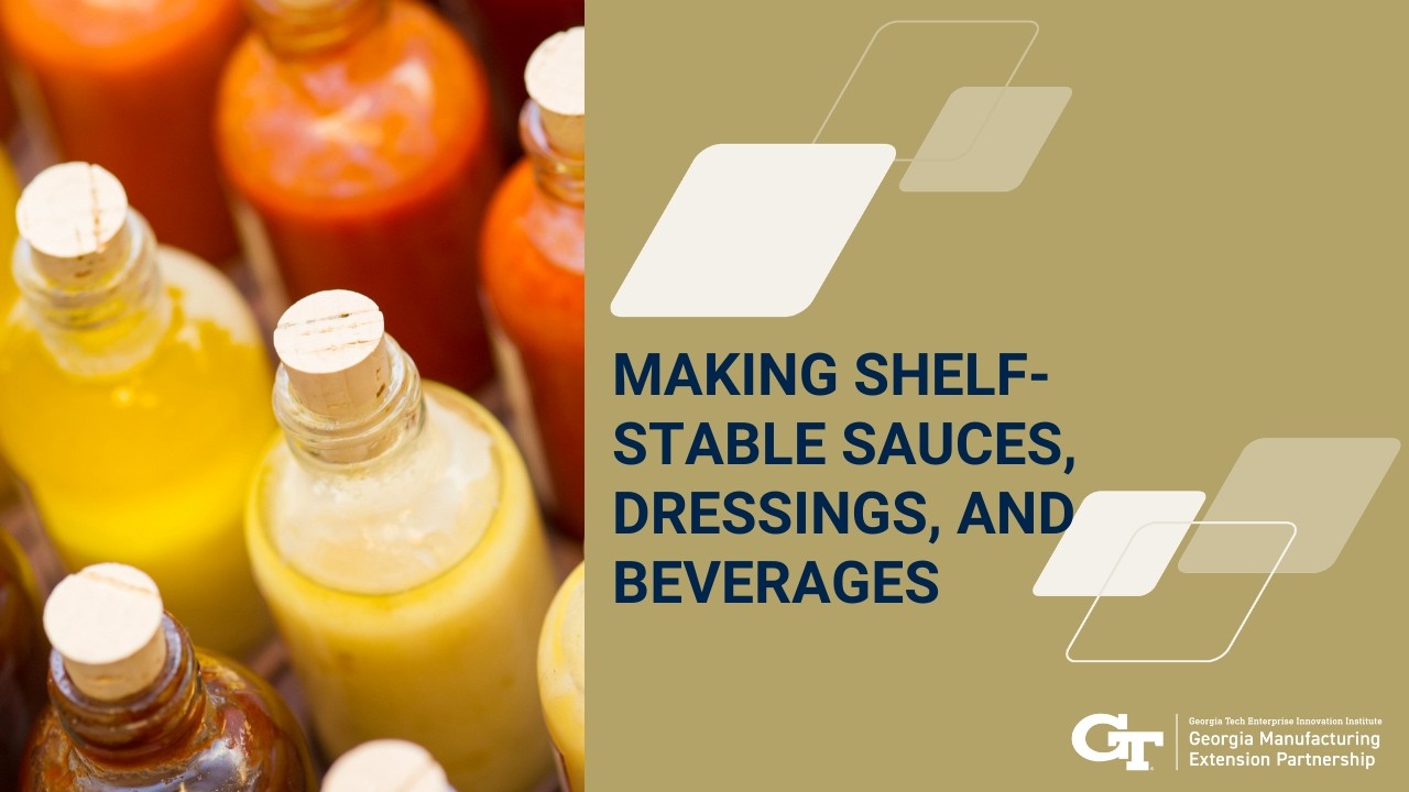 Making Shelf Stable Sauces, Dressings, and Beverages