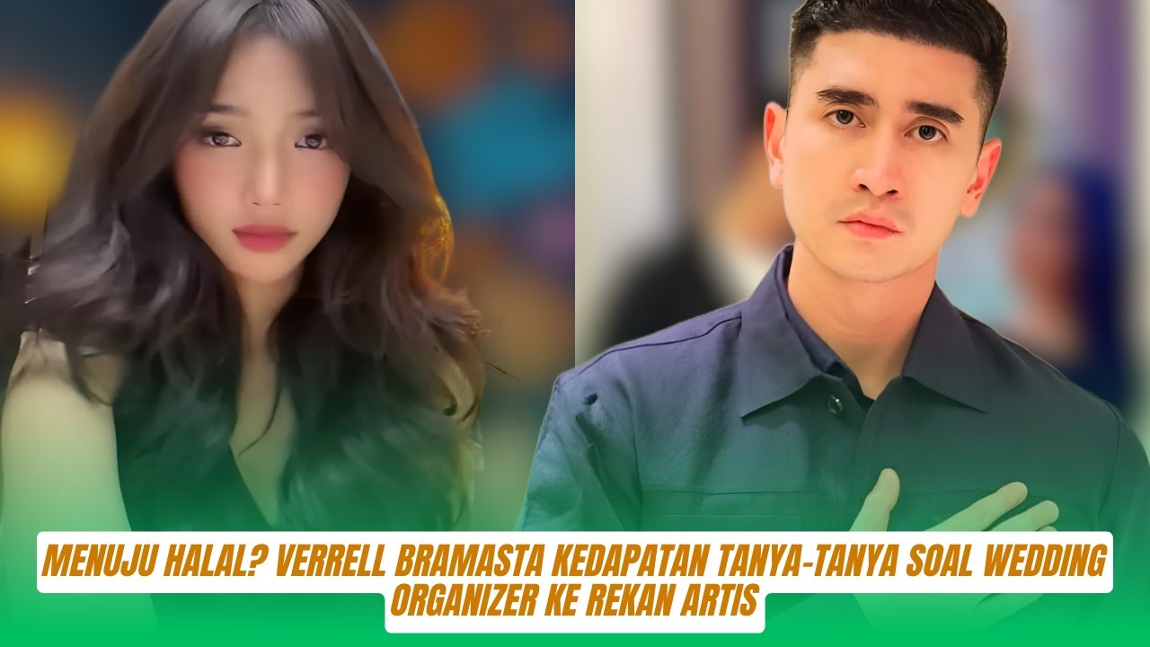 Menuju Halal Verrell Bramasta Kedapatan Tanya tanya Soal Wedding Organizer ke Rekan Artis, Nama Fuji