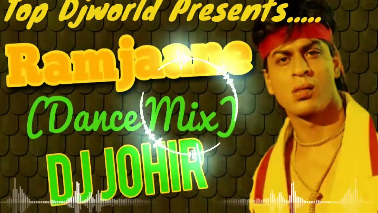 Ram Jaane (Dance Mix) Dj Johir || Hindi Old Dj Song || Top Djworld