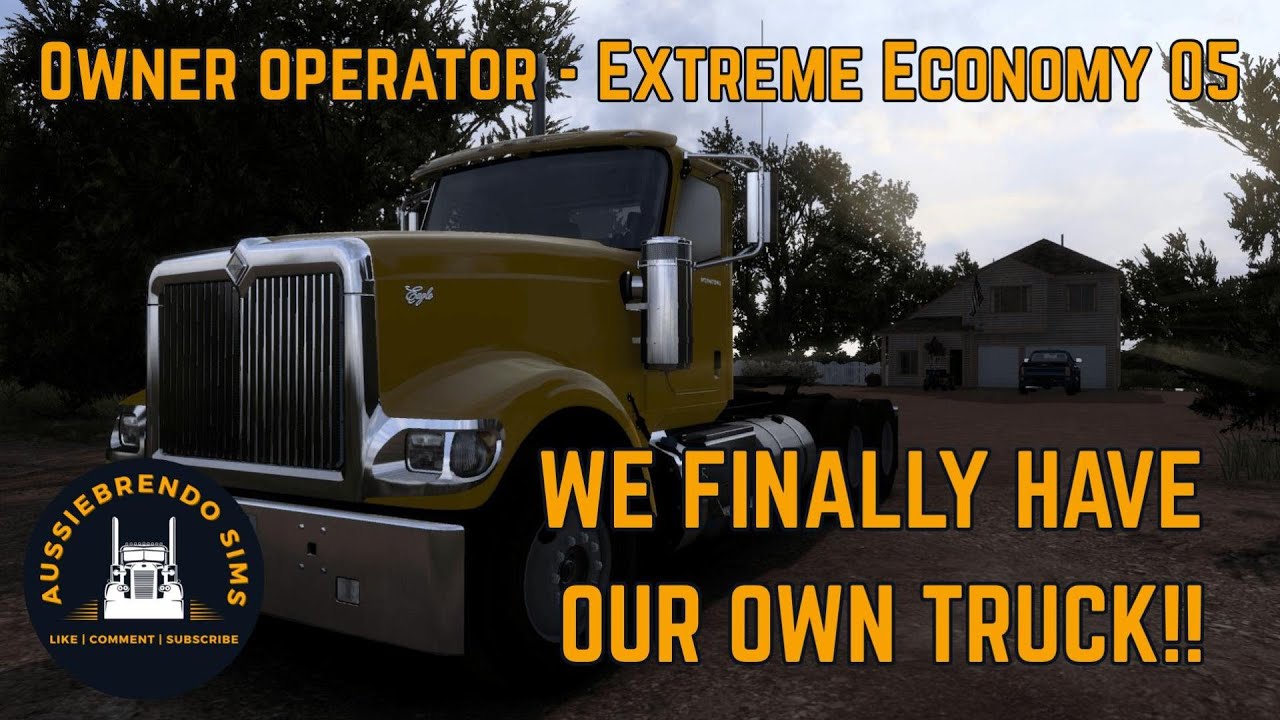 WE BOUGHT A TRUCK! Owner Operator - Extreme Economy Ep. 5 | American Truck Simulator