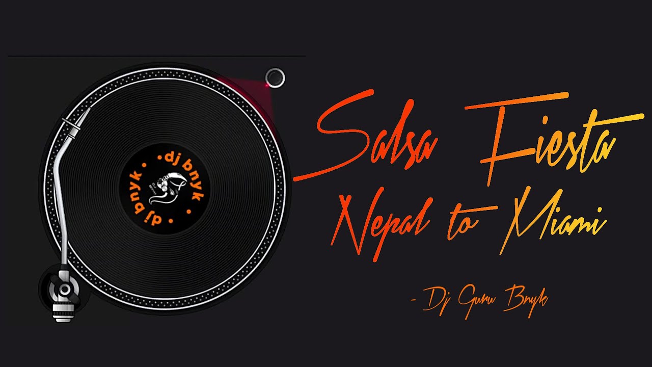 #salsasong #salsa #salsamusic #nepali  Fiesta 'Nepal to Miami' - Nepali Salsa Song by Dj Guru Bnyk