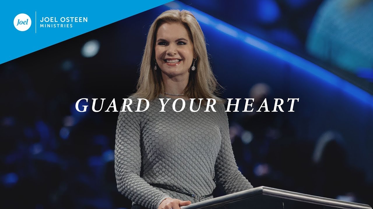 Guard Your Heart | Victoria Osteen