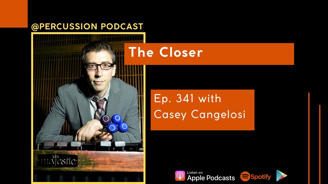 @Percussion 341 - The Closer with Casey Cangelosi
