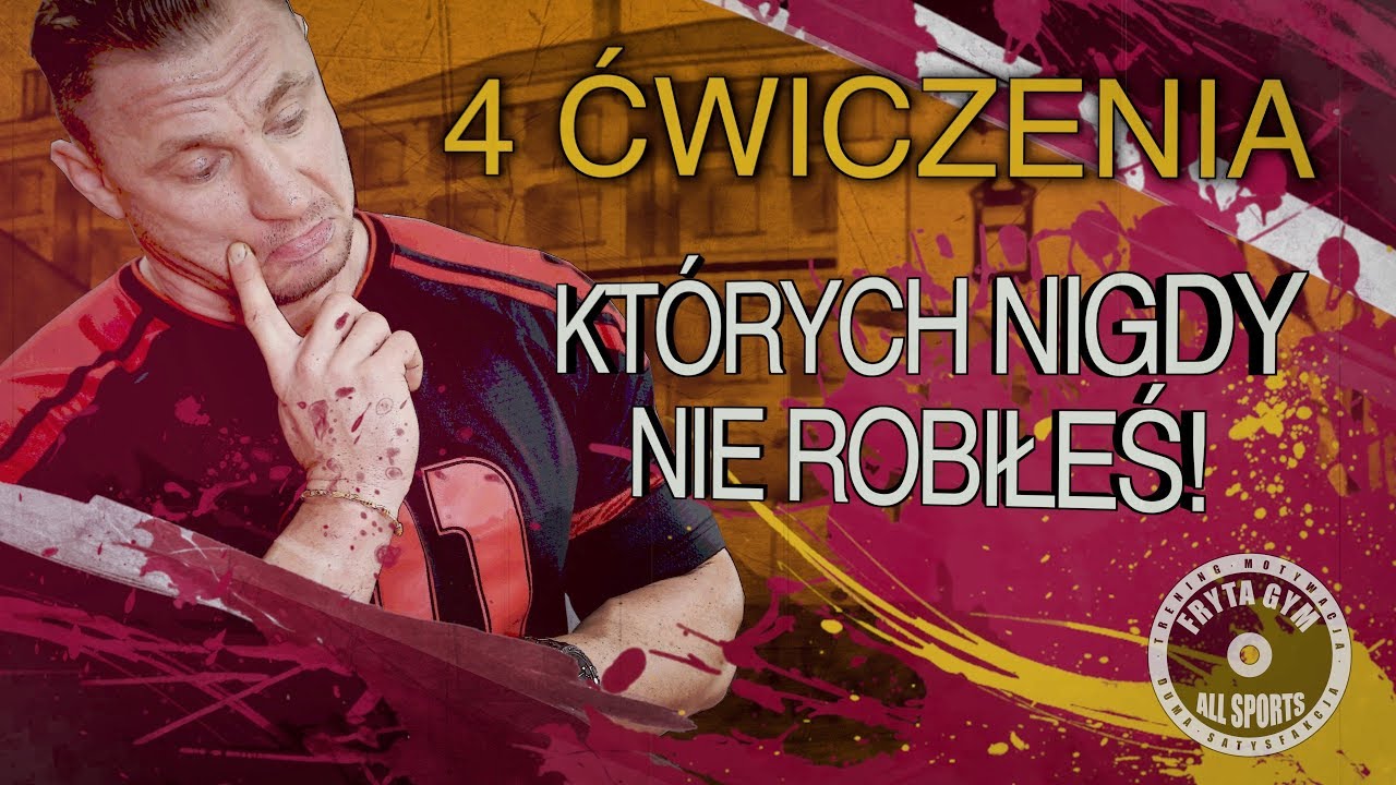 4 ĆWICZENIA KTÓRYCH NIGDY NIE ROBIŁEŚ