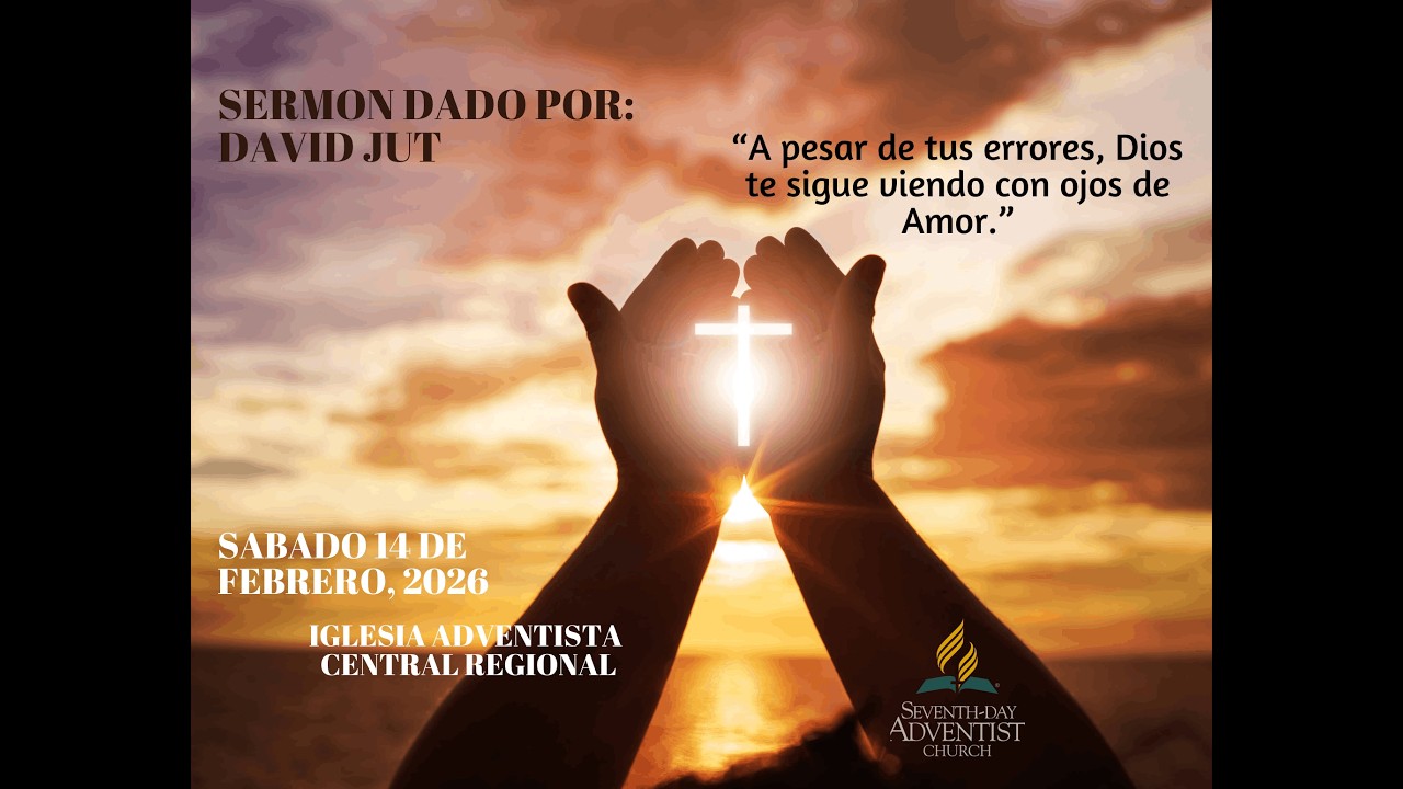 Escuela Sabática y Culto Divino 02/14/2026