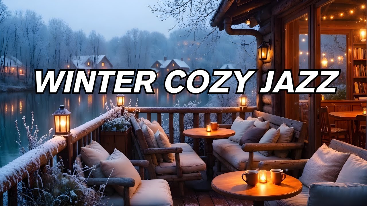 Cozy Winter Lakeside Jazz — Warm Café Instrumental for Peaceful Relaxing Nights