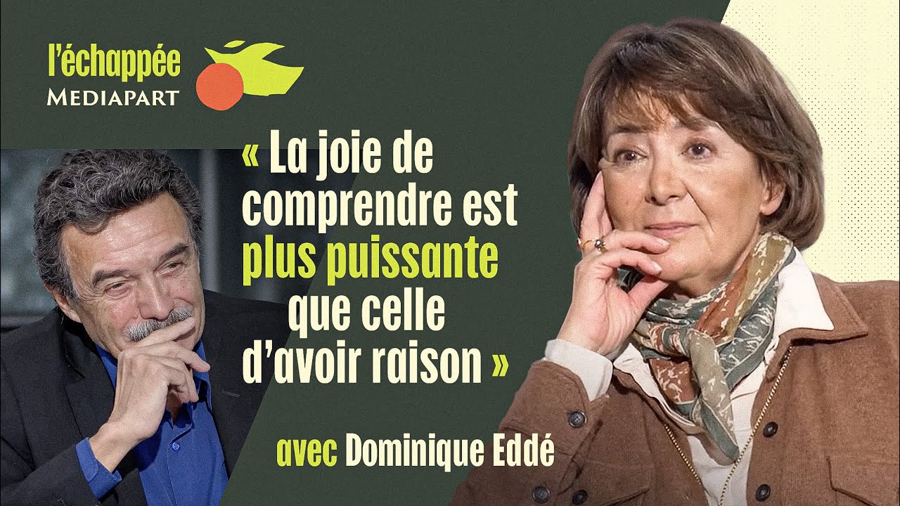 Dominique Eddé : « La joie de comprendre est plus puissante que celle d’avoir raison »