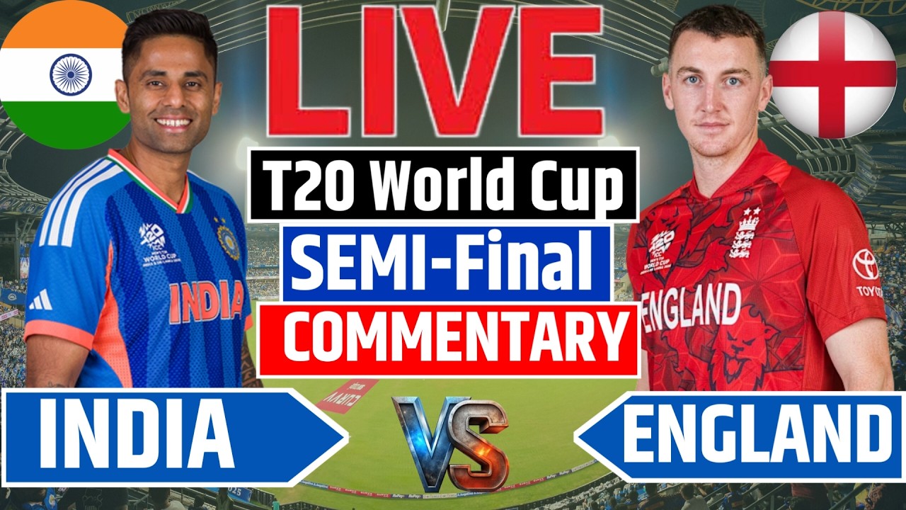 Live - India vs England semi final | T20 World Cup 2026 | IND vs ENG score & commentary