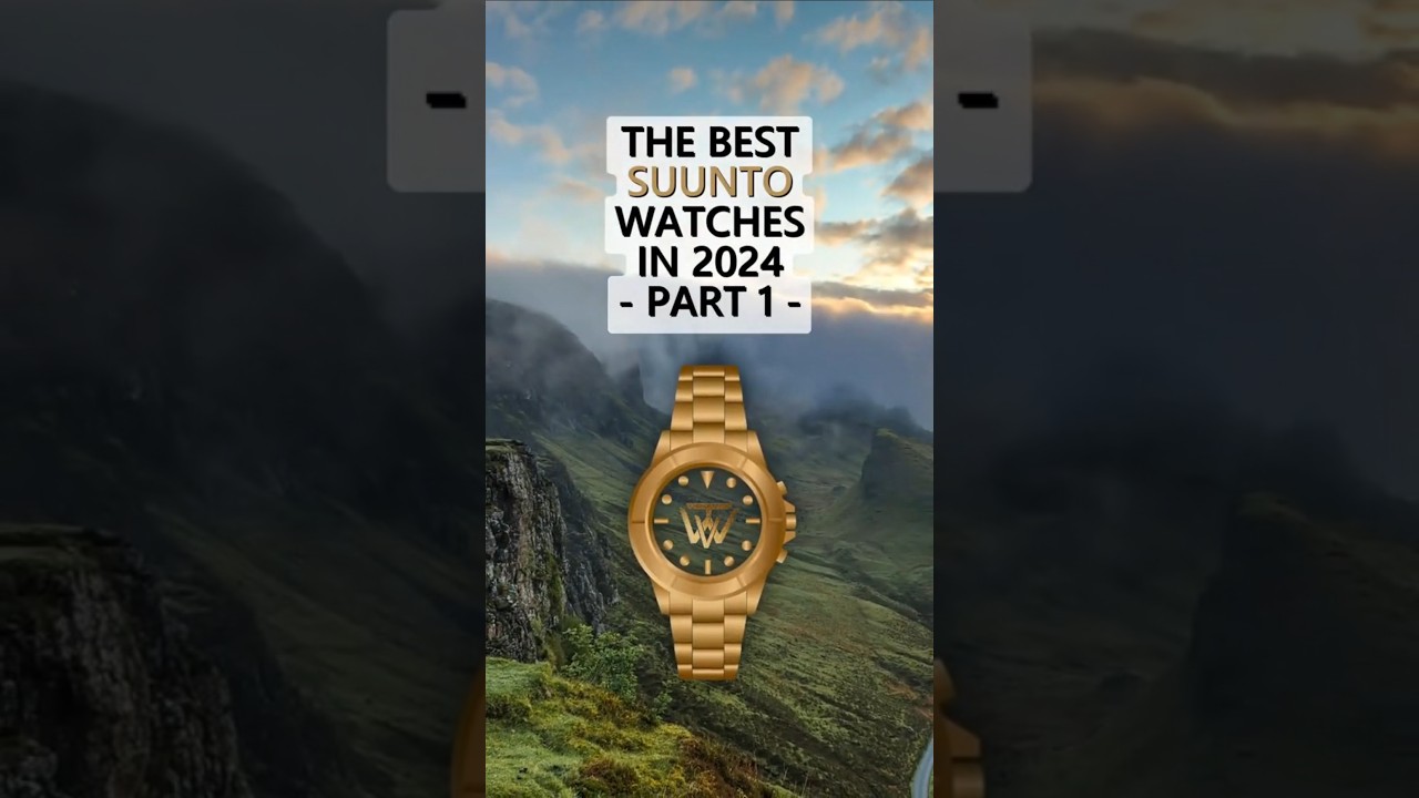 The Best Suunto Watches in 2024 - Part 1