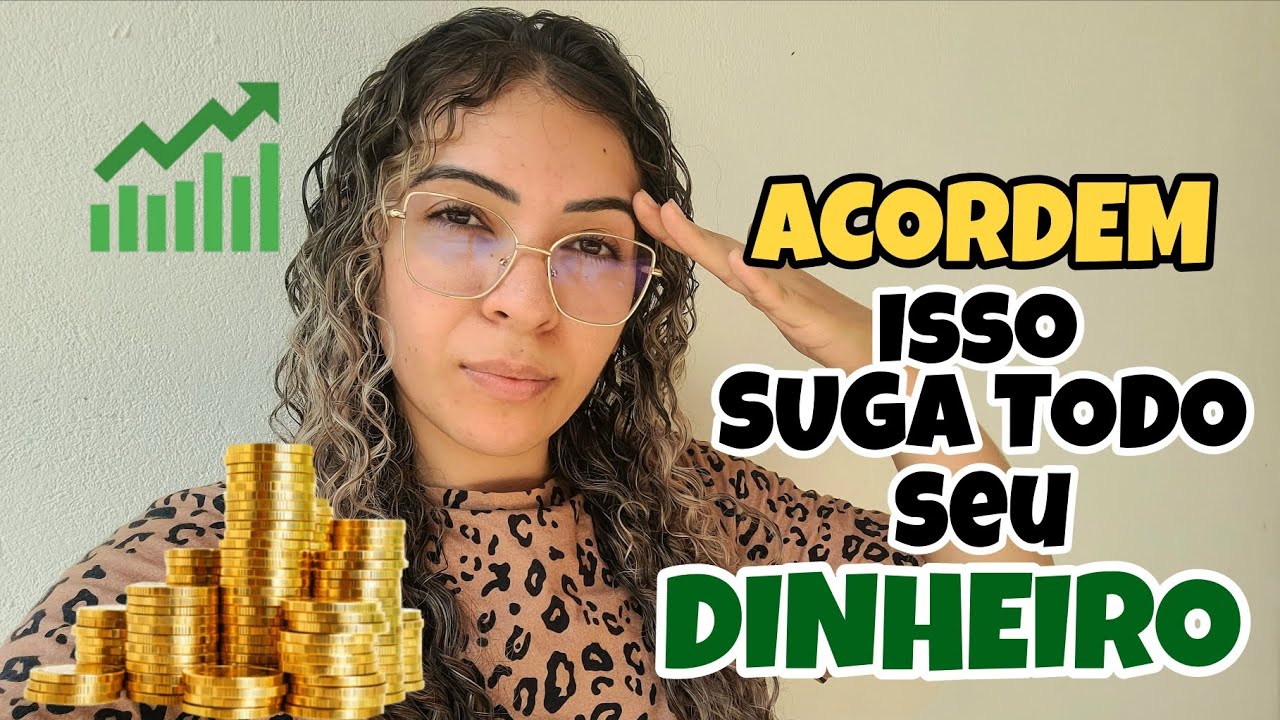 6 COISAS QUE SUGAM SEU DINHEIRO MUDE SUA VIDA FINANCEIRA 