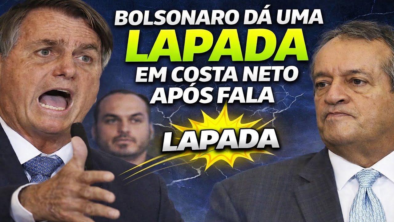 BOLSONARO DÁ BR0NCA EM COSTA NETTO APÓS FALA