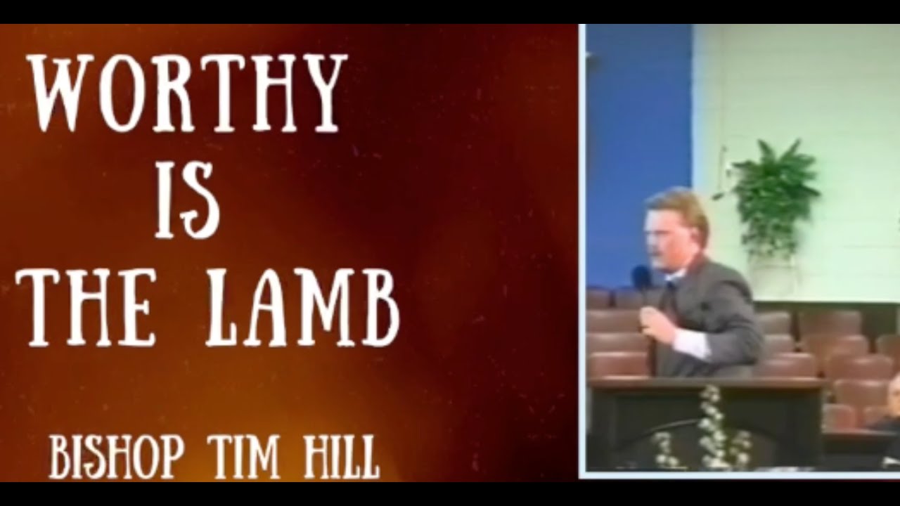 Worthy is the Lamb Bishop Tim Hill Texas Camp Meeting 1993
