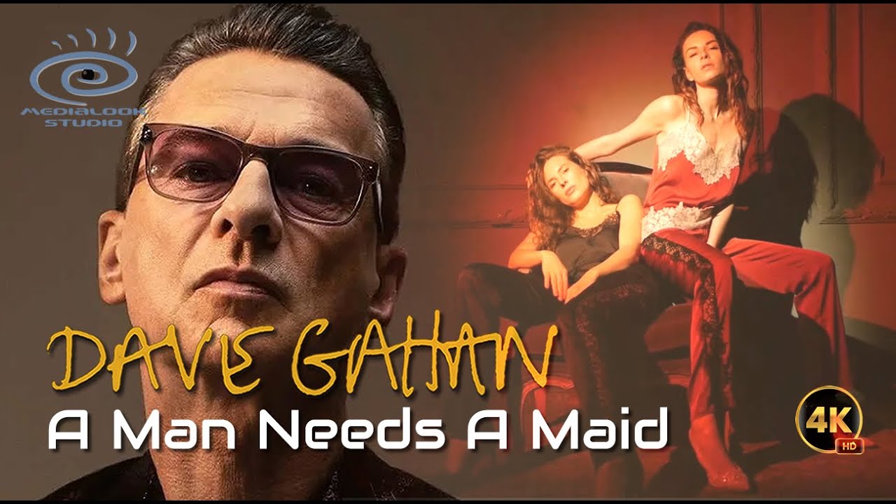 Dave Gahan - A Man Needs A Maid (Extended Version)