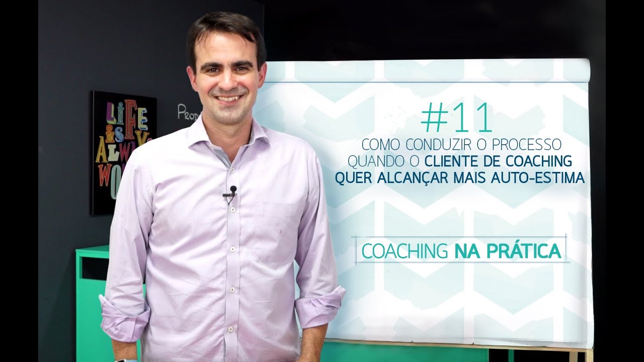 [11] COMO AGIR QUANDO O CLIENTE QUER MELHORAR A AUTO - ESTIMA