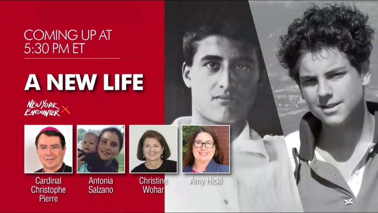 A New Life | Card. Pierre, Salzano, Wohar, Hickl | New York Encounter 2025