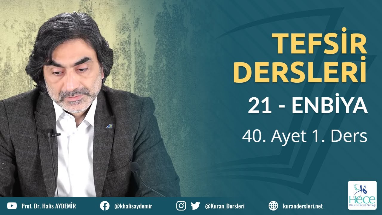 21 - ENBİYA Suresi - 40. Ayet 1. Ders - Tefsir Dersleri - 23.01.2022