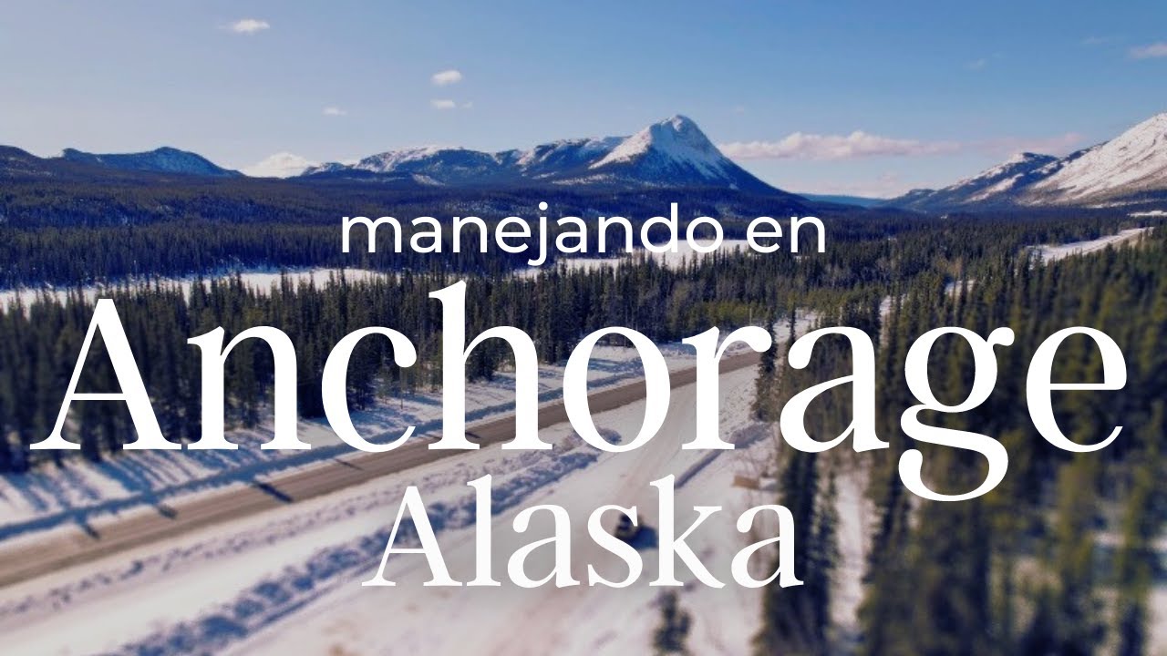 Las Calles de Anchorage, Alaska \\ Manejando en Alaska