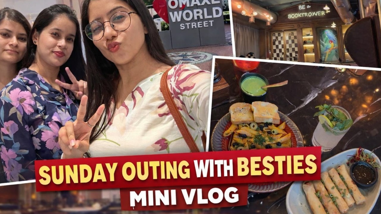 Girls Day Out 💃 Food, Shopping & Fun | Omaxe World Street Vlog