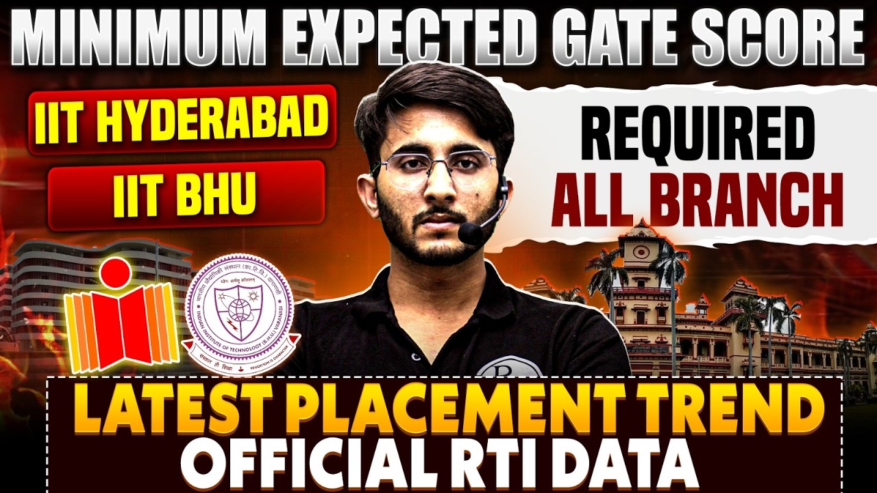 IIT Hyderabad & IIT BHU Minimum Expected GATE Score Required | Placement Trends | Official RTI Reply