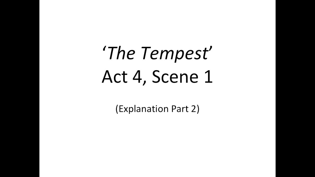 'The Tempest' Act 4, Scene 1 (Explanation Part 2)